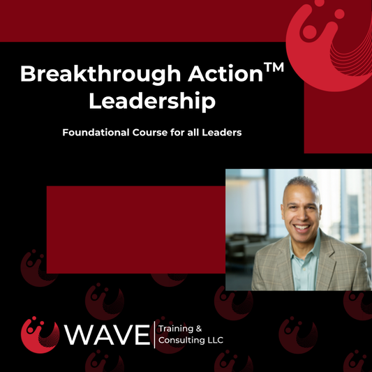 Breakthrough Action™ Leadership - Dates TBA