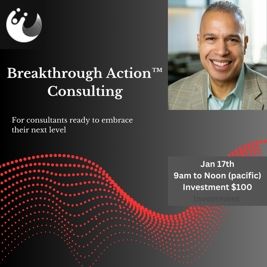 Breakthrough Action™ Consulting January