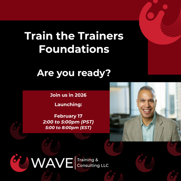 Train the Trainer Foundations Syllabus – WAVE Training & Consulting LLC